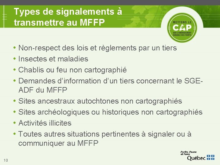 Types de signalements à transmettre au MFFP • Non-respect des lois et règlements par Types de signalements à transmettre au MFFP • Non-respect des lois et règlements par