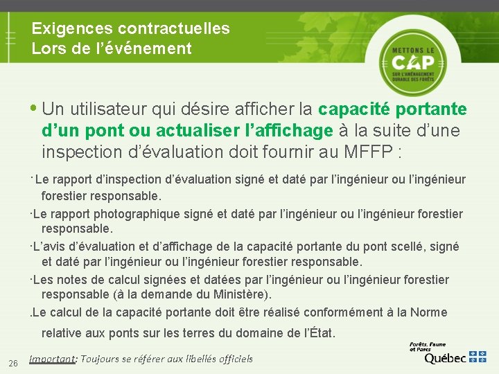 Exigences contractuelles Lors de l’événement Un utilisateur qui désire afficher la capacité portante d’un