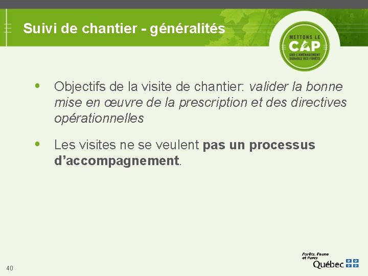 Suivi de chantier - généralités Objectifs de la visite de chantier: valider la bonne Suivi de chantier - généralités Objectifs de la visite de chantier: valider la bonne