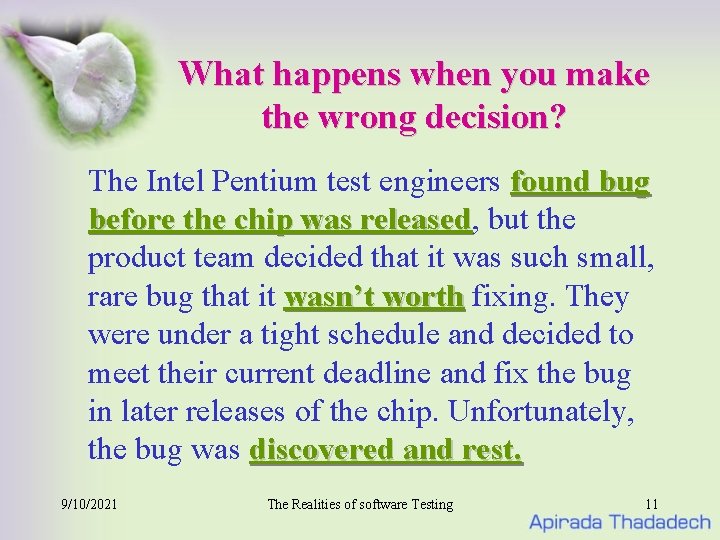 What happens when you make the wrong decision? The Intel Pentium test engineers found