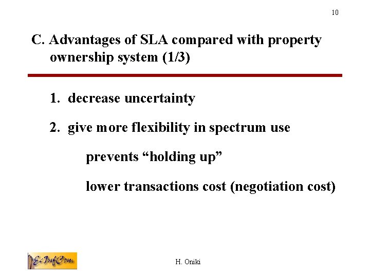 10 C. Advantages of SLA compared with property ownership system (1/3) 1. decrease uncertainty