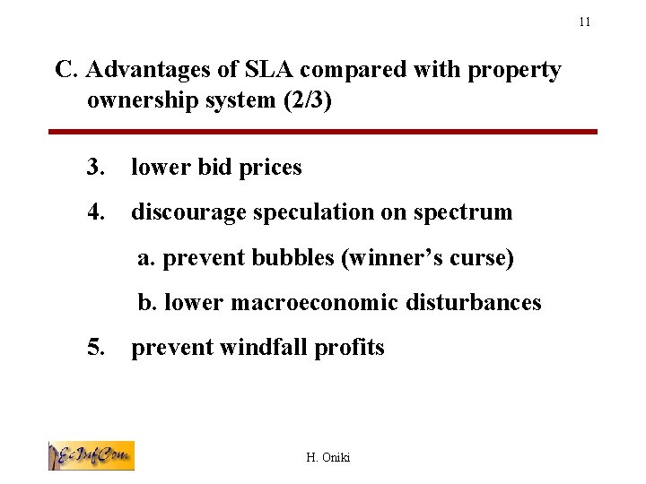 11 C. Advantages of SLA compared with property ownership system (2/3) 3. lower bid