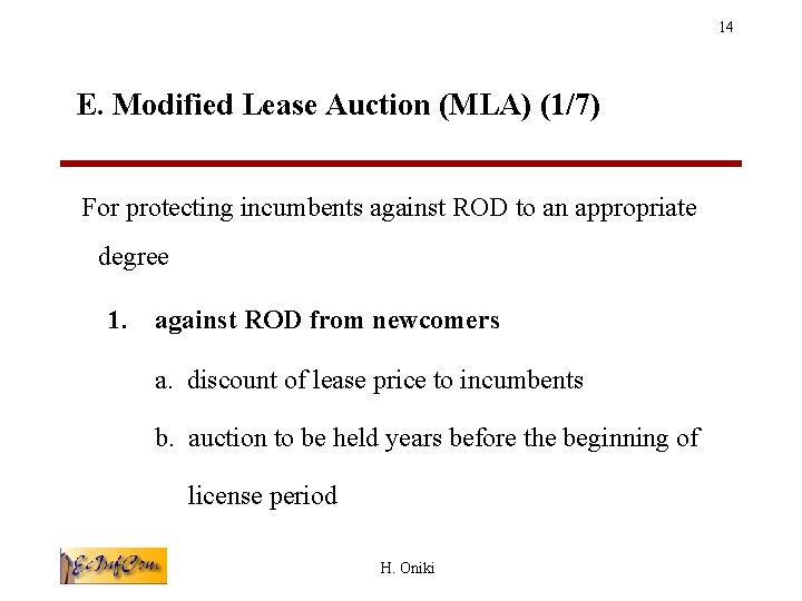 14 E. Modified Lease Auction (MLA) (1/7) For protecting incumbents against ROD to an