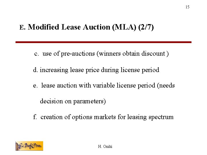 15 E. Modified Lease Auction (MLA) (2/7) c. use of pre-auctions (winners obtain discount