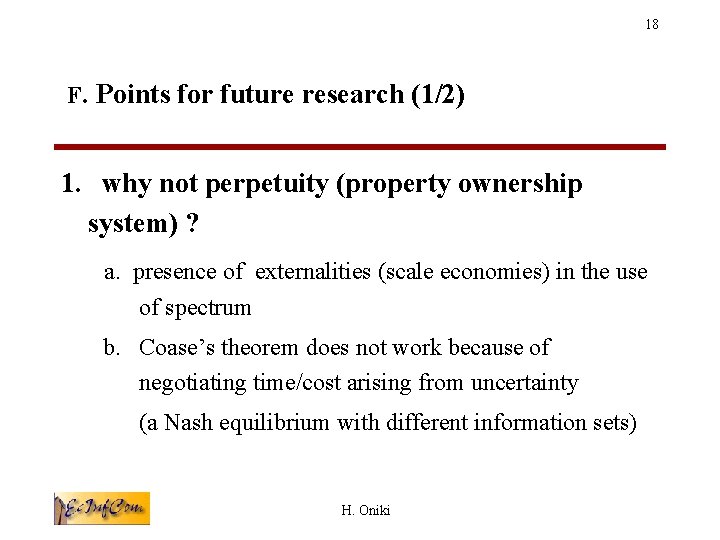 18 F. Points for future research (1/2) 1. why not perpetuity (property ownership system)