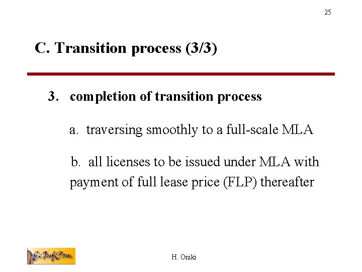 25 C. Transition process (3/3) 3. completion of transition process a. traversing smoothly to