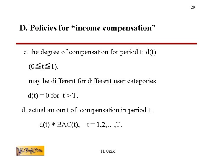 28 D. Policies for “income compensation” c. the degree of compensation for period t: