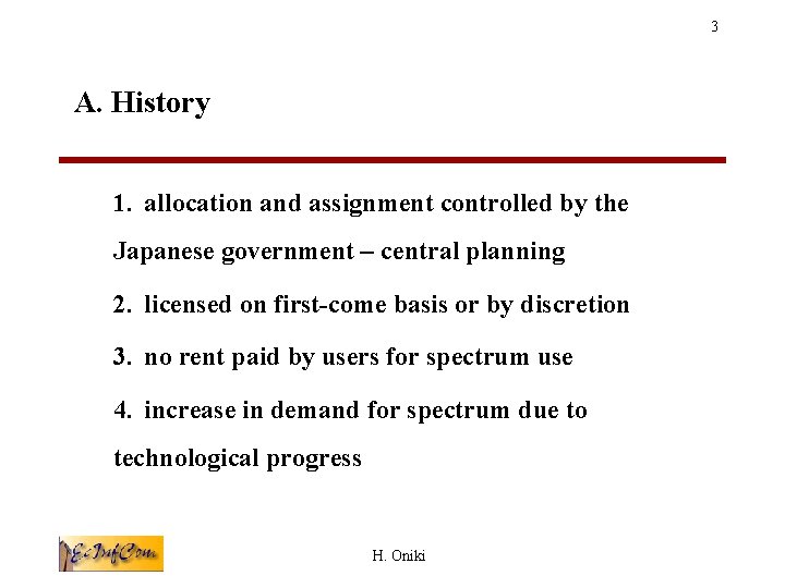 3 A. History 1. allocation and assignment controlled by the Japanese government – central