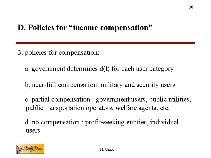 30 D. Policies for “income compensation” 3. policies for compensation: a. government determines d(t)