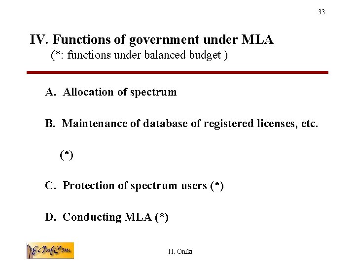 33 IV. Functions of government under MLA (*: functions under balanced budget ) A.