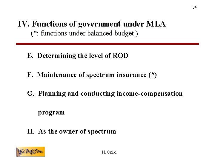 34 IV. Functions of government under MLA (*: functions under balanced budget ) E.