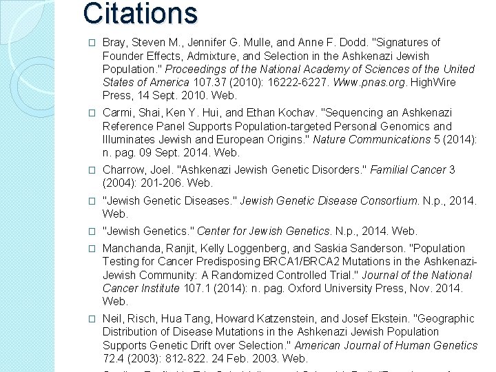 Citations � Bray, Steven M. , Jennifer G. Mulle, and Anne F. Dodd. "Signatures Citations � Bray, Steven M. , Jennifer G. Mulle, and Anne F. Dodd. "Signatures