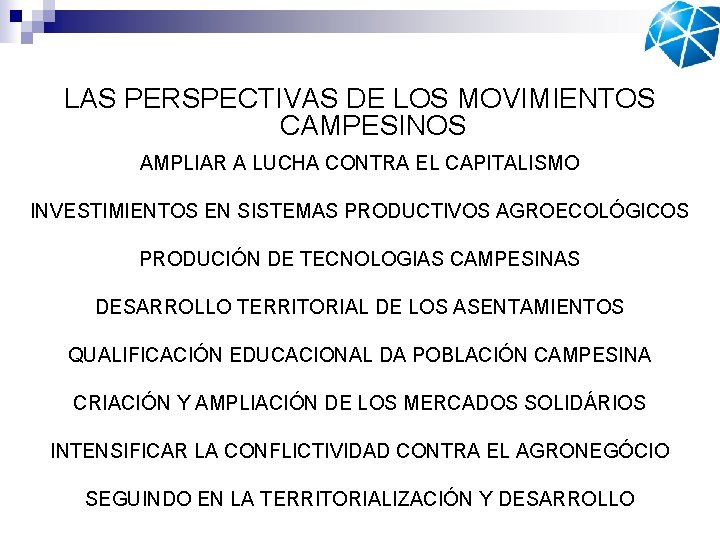 LAS PERSPECTIVAS DE LOS MOVIMIENTOS CAMPESINOS AMPLIAR A LUCHA CONTRA EL CAPITALISMO INVESTIMIENTOS EN