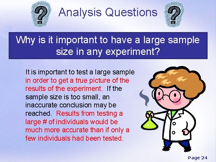 Analysis Questions Why is it important to have a large sample size in any