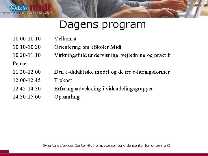 Dagens program 10. 00 -10. 10 -10. 30 -11. 10 Pause 11. 20 -12.