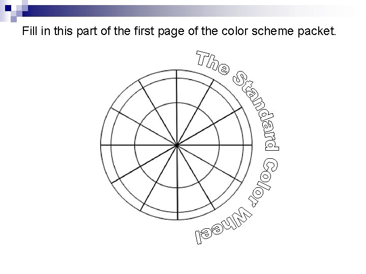 Fill in this part of the first page of the color scheme packet. 