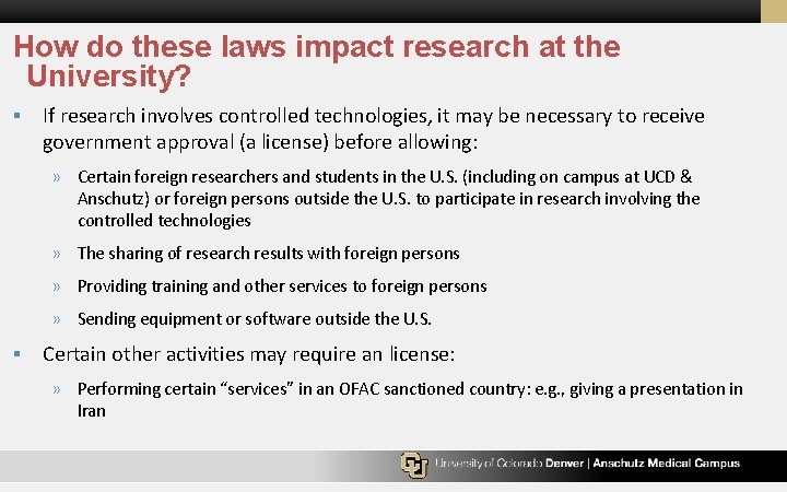 How do these laws impact research at the University? § If research involves controlled
