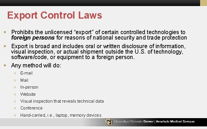 Export Control Laws § Prohibits the unlicensed “export” of certain controlled technologies to foreign
