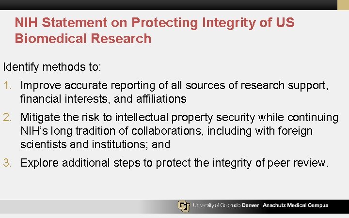 NIH Statement on Protecting Integrity of US Biomedical Research Identify methods to: 1. Improve