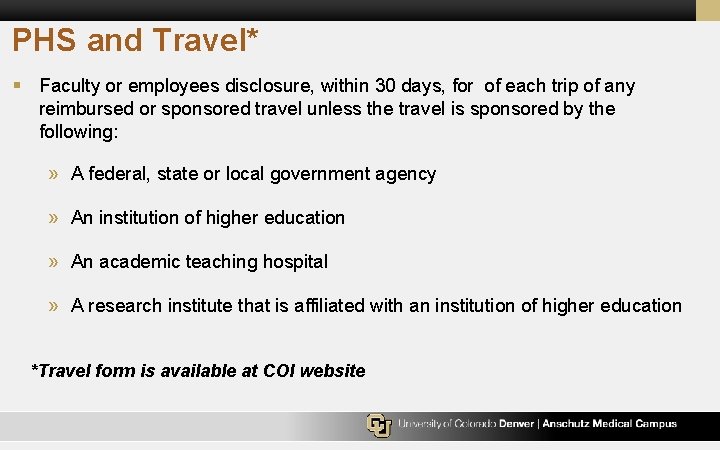 PHS and Travel* § Faculty or employees disclosure, within 30 days, for of each