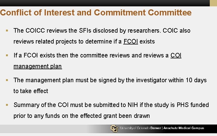 Conflict of Interest and Commitment Committee § The COICC reviews the SFIs disclosed by