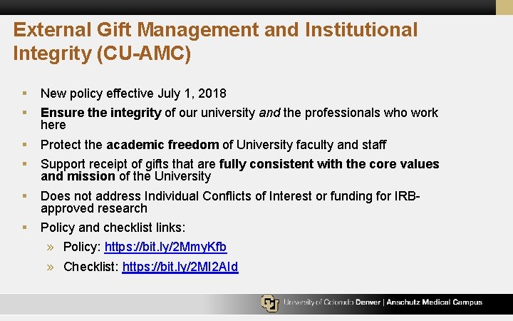 External Gift Management and Institutional Integrity (CU-AMC) § § New policy effective July 1,