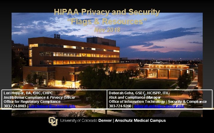 HIPAA Privacy and Security “Flags & Resources” Nov 2018 Lori Hopper, BA, CHC, CHPC