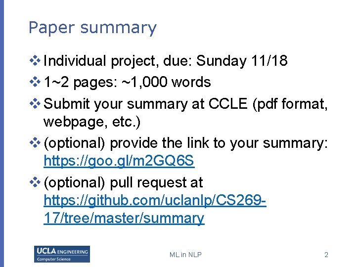 Paper summary v Individual project, due: Sunday 11/18 v 1~2 pages: ~1, 000 words