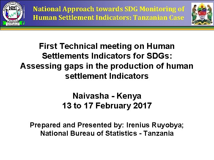 National Approach towards SDG Monitoring of Human Settlement Indicators: Tanzanian Case First Technical meeting