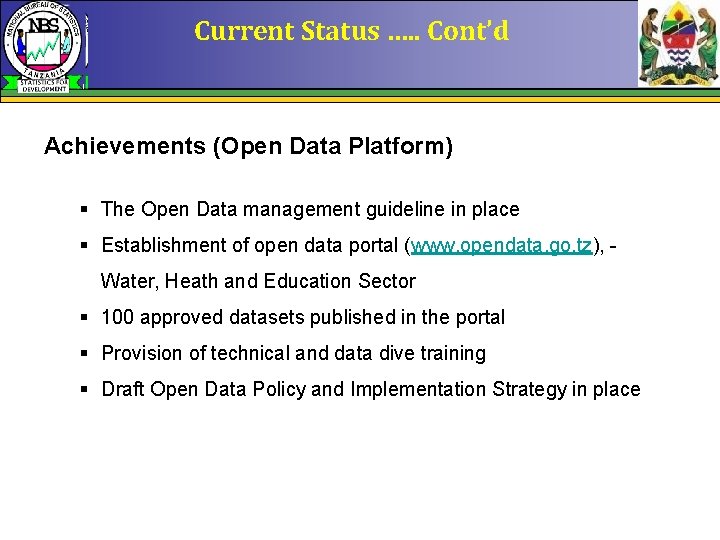 Current Status …. . Cont’d Achievements (Open Data Platform) § The Open Data management