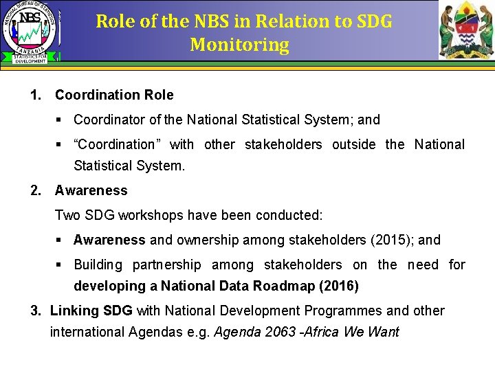 Role of the NBS in Relation to SDG Monitoring 1. Coordination Role § Coordinator