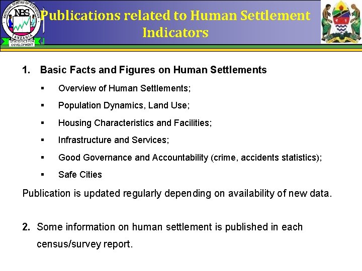 Publications related to Human Settlement Indicators 1. Basic Facts and Figures on Human Settlements