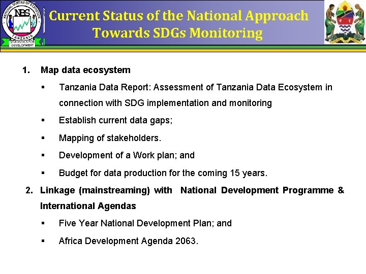 Current Status of the National Approach Towards SDGs Monitoring 1. Map data ecosystem §