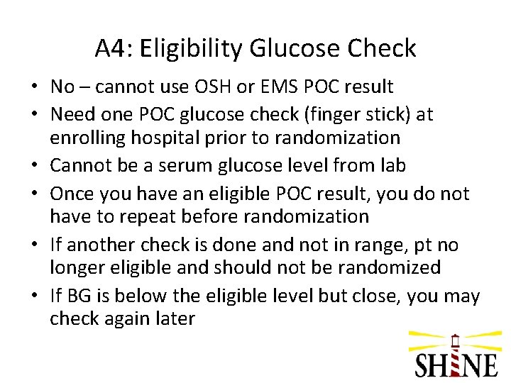 A 4: Eligibility Glucose Check • No – cannot use OSH or EMS POC