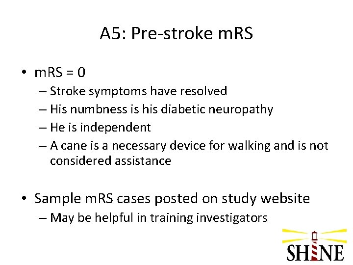 A 5: Pre-stroke m. RS • m. RS = 0 – Stroke symptoms have