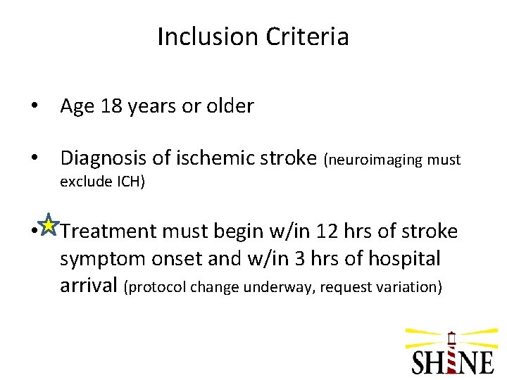 Inclusion Criteria • Age 18 years or older • Diagnosis of ischemic stroke (neuroimaging