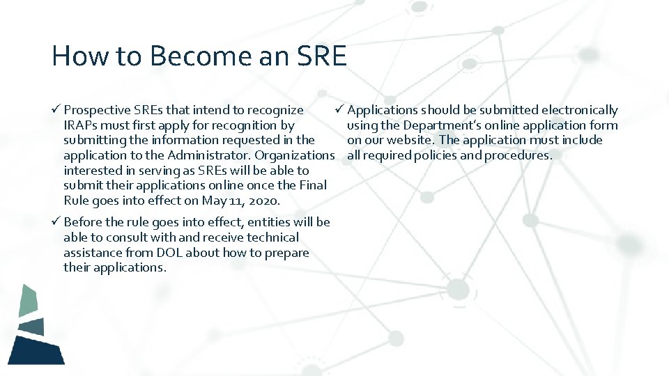 How to Become an SRE ü Applications should be submitted electronically ü Prospective SREs
