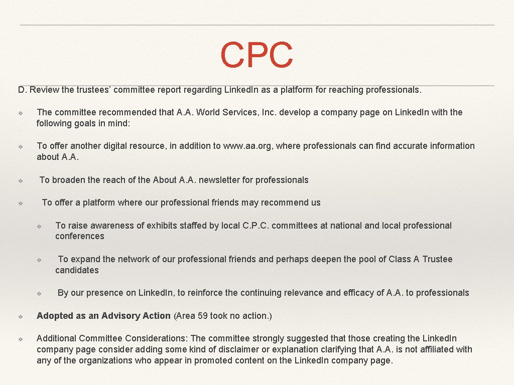 CPC D. Review the trustees’ committee report regarding Linked. In as a platform for CPC D. Review the trustees’ committee report regarding Linked. In as a platform for