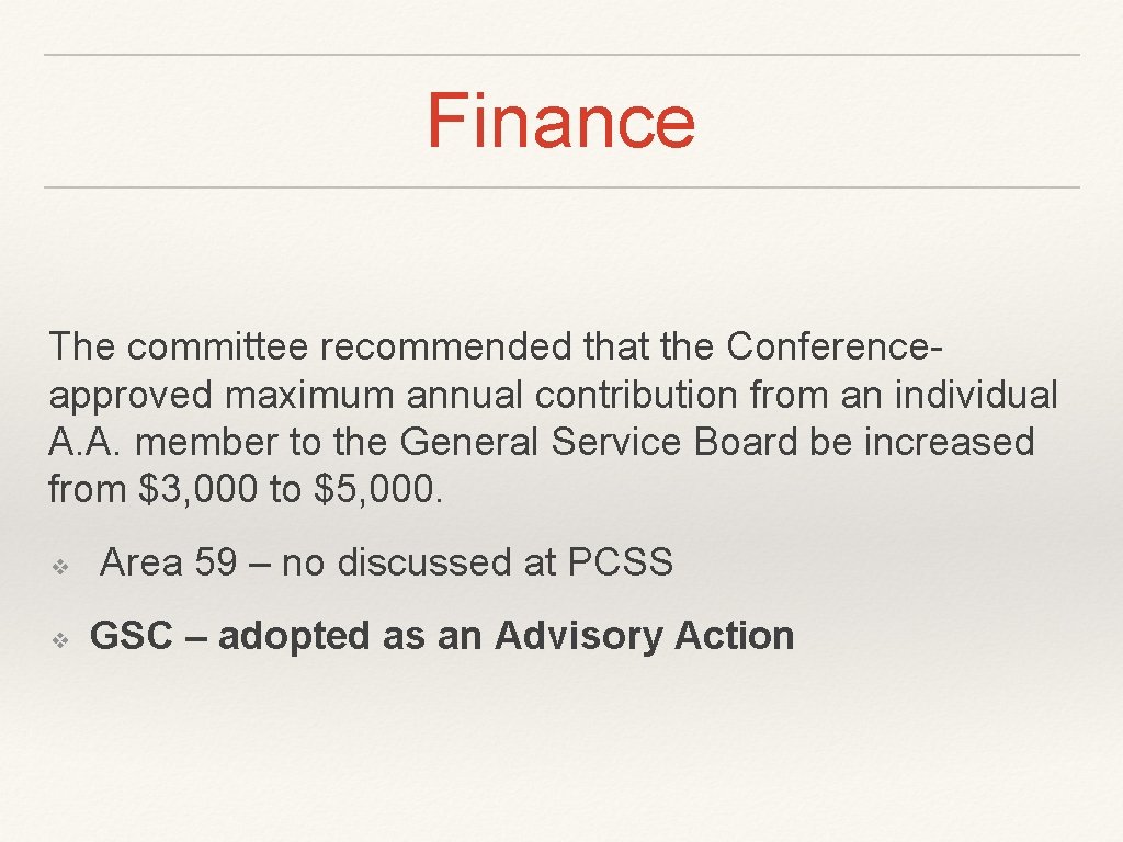 Finance The committee recommended that the Conferenceapproved maximum annual contribution from an individual A. Finance The committee recommended that the Conferenceapproved maximum annual contribution from an individual A.