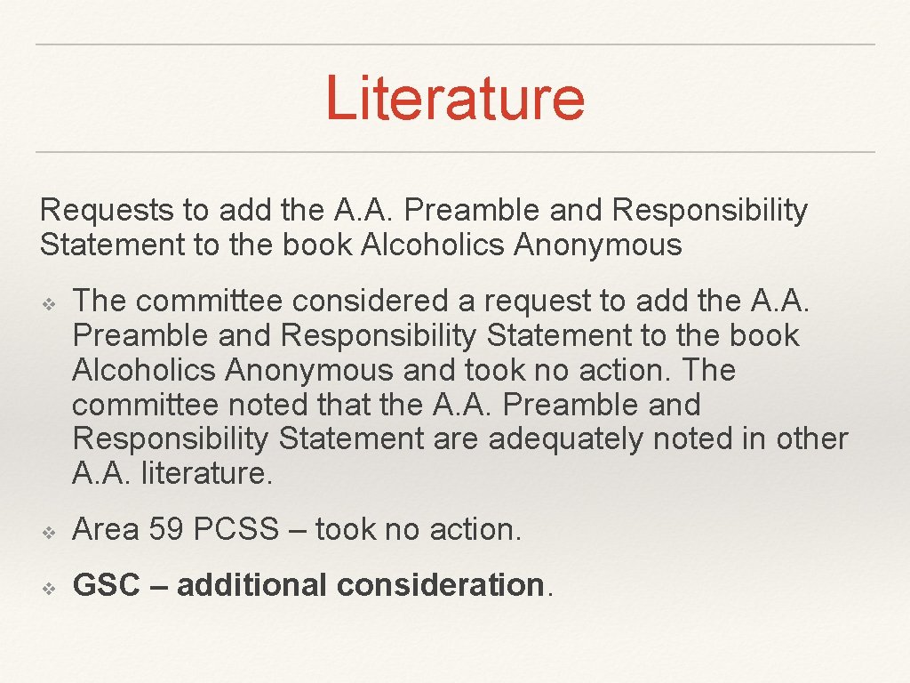 Literature Requests to add the A. A. Preamble and Responsibility Statement to the book Literature Requests to add the A. A. Preamble and Responsibility Statement to the book