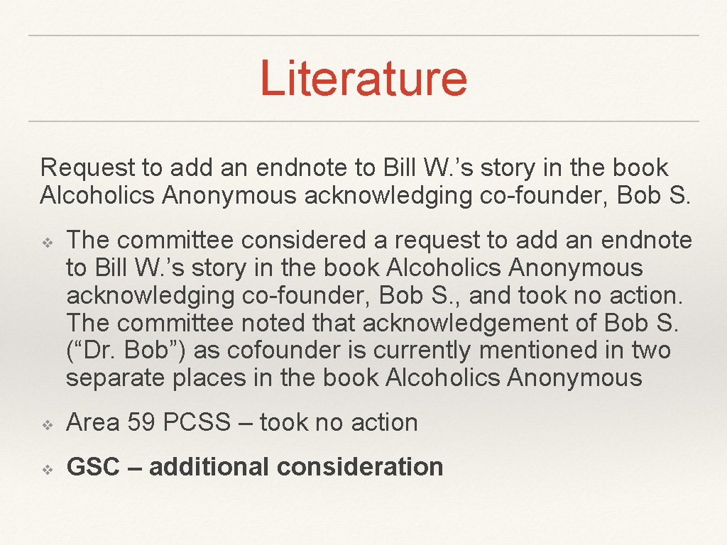 Literature Request to add an endnote to Bill W. ’s story in the book Literature Request to add an endnote to Bill W. ’s story in the book