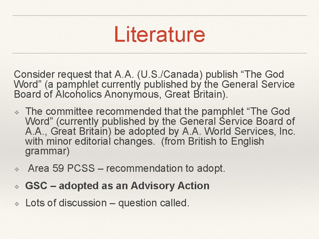 Literature Consider request that A. A. (U. S. /Canada) publish “The God Word” (a Literature Consider request that A. A. (U. S. /Canada) publish “The God Word” (a