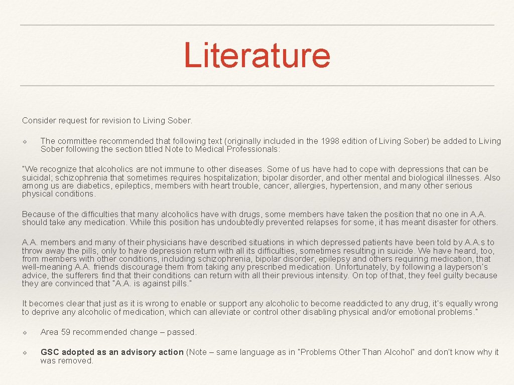 Literature Consider request for revision to Living Sober. ❖ The committee recommended that following Literature Consider request for revision to Living Sober. ❖ The committee recommended that following