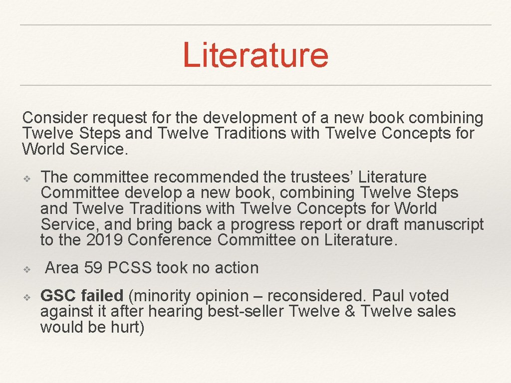 Literature Consider request for the development of a new book combining Twelve Steps and Literature Consider request for the development of a new book combining Twelve Steps and