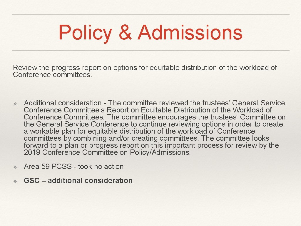 Policy & Admissions Review the progress report on options for equitable distribution of the Policy & Admissions Review the progress report on options for equitable distribution of the