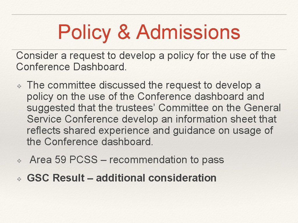 Policy & Admissions Consider a request to develop a policy for the use of Policy & Admissions Consider a request to develop a policy for the use of
