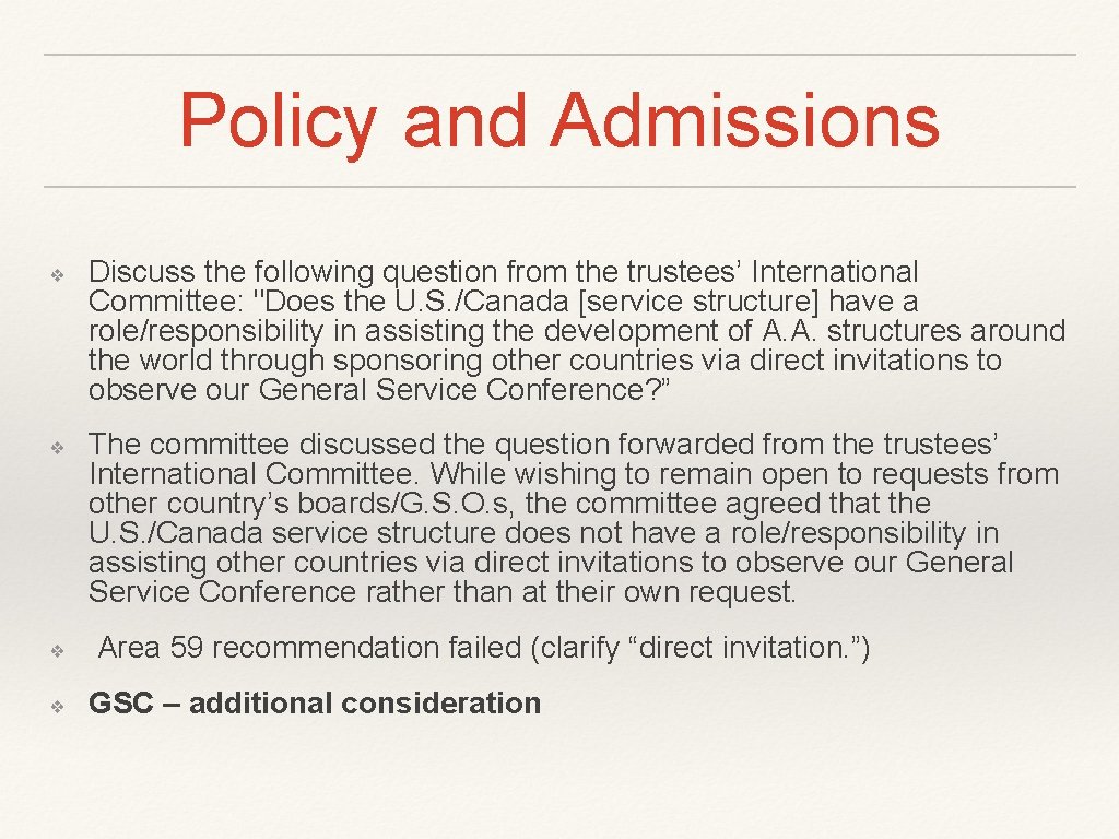 Policy and Admissions ❖ ❖ Discuss the following question from the trustees’ International Committee: Policy and Admissions ❖ ❖ Discuss the following question from the trustees’ International Committee: