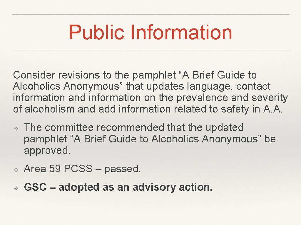 Public Information Consider revisions to the pamphlet “A Brief Guide to Alcoholics Anonymous” that Public Information Consider revisions to the pamphlet “A Brief Guide to Alcoholics Anonymous” that