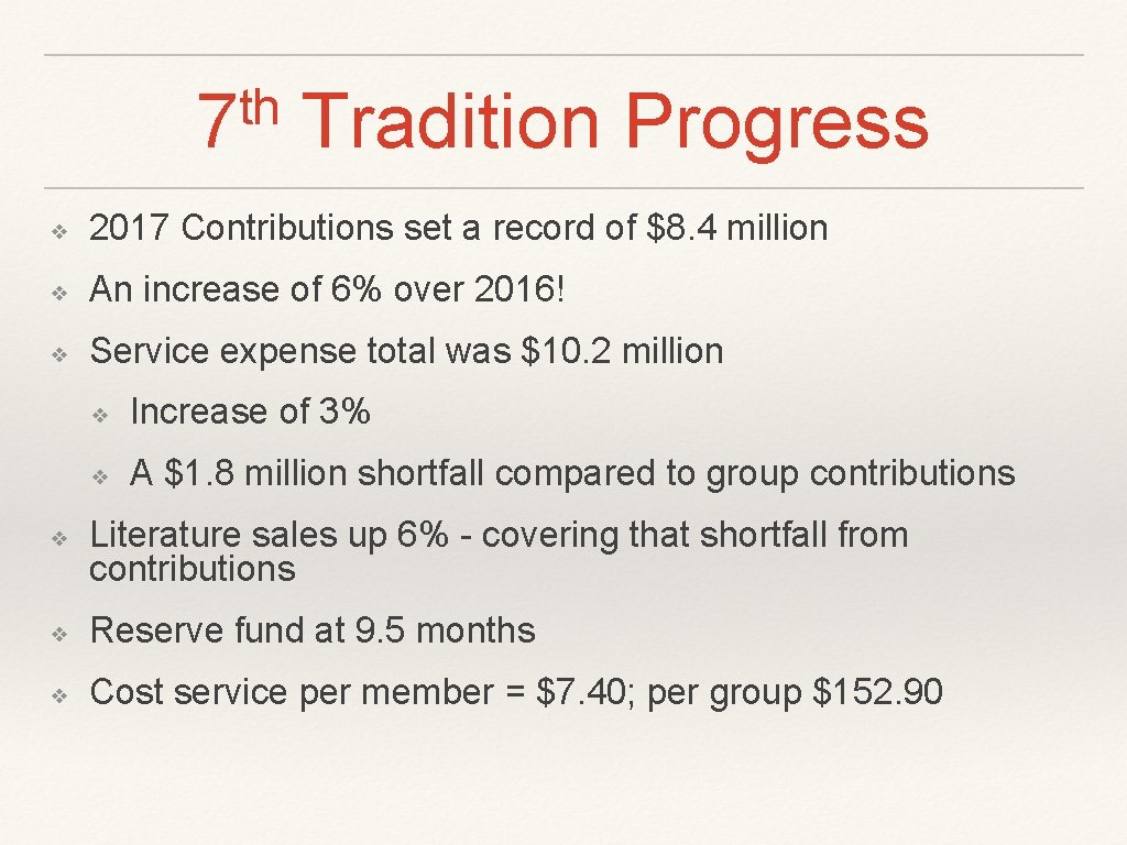 th 7 Tradition Progress ❖ 2017 Contributions set a record of $8. 4 million th 7 Tradition Progress ❖ 2017 Contributions set a record of $8. 4 million