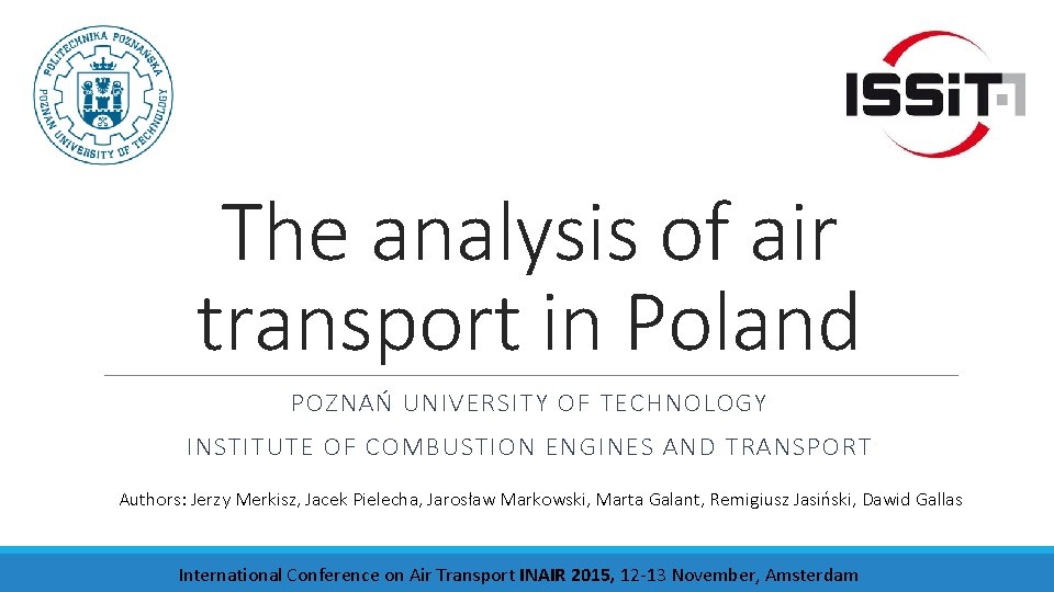The analysis of air transport in Poland POZNAŃ UNIVERSITY OF TECHNOLOGY INSTITUTE OF COMBUSTION